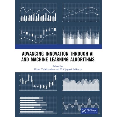 预订 Advancing Innovation through AI and Machine Learning Algorithms 通过人工智能与机器学习算法推动创新: 9781041164272