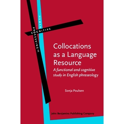 预订 Collocations as a Language Resource. A functional and cognitive study in English phraseology. 搭配作为一种语言资源