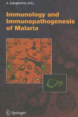 【预订】Immunology and Immunopathogenesis of Malaria
