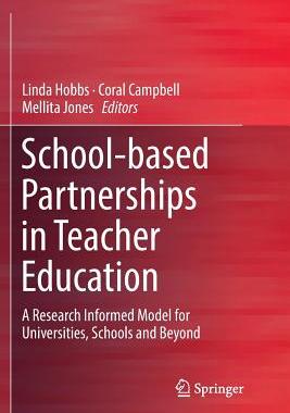 【预订】School-Based Partnerships in Teacher Education: A Research Informed Model for Universities, Schools and Be...