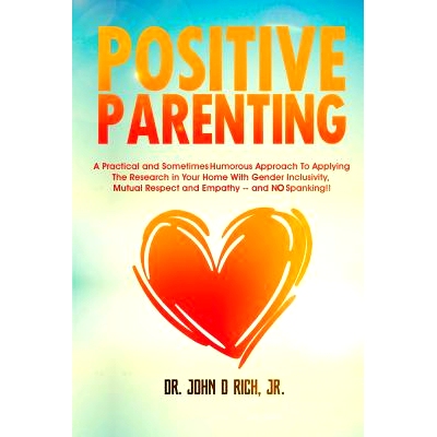 预订 Positive Parenting: A Practical and Sometimes Humorous Approach to Applying the Research in Your Home with Gender I