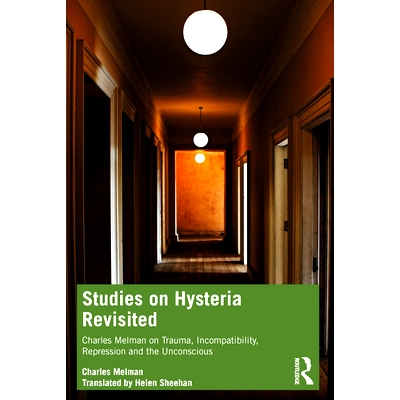 预订 Studies on Hysteria Revisited: Charles Melman on Trauma, Incompatibility, Repression and the Unconscious 歇斯底里研