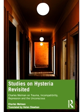 预订 Studies on Hysteria Revisited: Charles Melman on Trauma, Incompatibility, Repression and the Unconscious 歇斯底里研