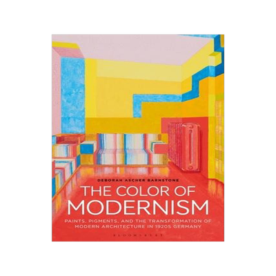 [预订]The Color of Modernism: Paints, Pigments, and the Transformation of Modern Architecture in 1920s Ger 9781350251335