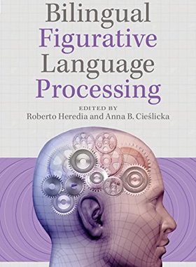 【预订】Bilingual Figurative Language Processing