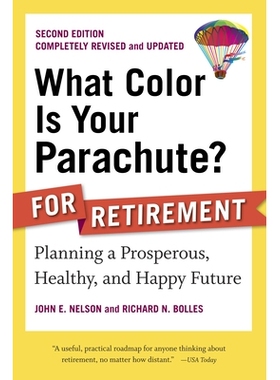 预订 What Color is Your Parachute? for Retirement, Second Edition: Planning a Prosperous, Healthy, and Happy Future: 978