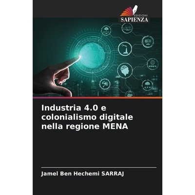 预订 Industria 4.0 e colonialismo digitale nella regione MENA 9786206747857