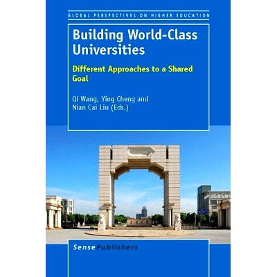 预订 Building World-Class Universities: Different Approaches to a Shared Goal 建设世界*大学：共同目标的不同方法: 9789462