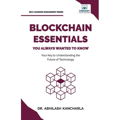 预订 Blockchain Essentials You Always Wanted To Know: Understand Blockchain, Build Smart Contracts & Explore Real-World