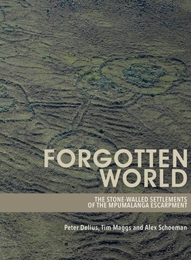 预订 Forgotten World: The Stone-Walled Settlements of the Mpumalanga Escarpment: 9781776140404