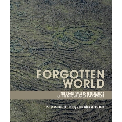 预订 Forgotten World: The Stone-Walled Settlements of the Mpumalanga Escarpment: 9781776140404