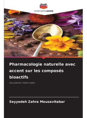 预订 Pharmacologie naturelle avec accent sur les composés bioactifs: 9786209302473