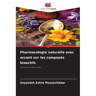 预订 Pharmacologie naturelle avec accent sur les composés bioactifs: 9786209302473