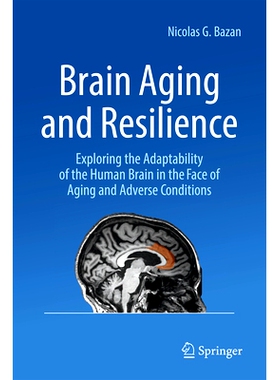 预订 Brain Aging and Resilience: Exploring the Adaptability of the Human Brain in the Face of Aging and Adverse Conditio