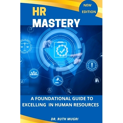 预订 HR Mastery: A Foundational Guide to Excelling in Human Resources: 9798327760455