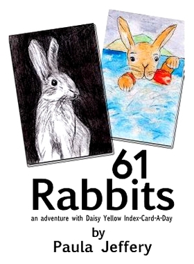 预订 61 Rabbits: an adventure with Daisy Yellow Index-Card-A-Day: 9781973940081