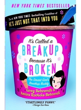 预订 It’s Called a Breakup Because It’s Broken: The Smart Girl’s Break-Up Buddy: 9780767921961