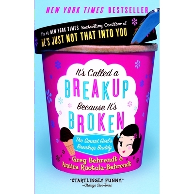 预订 It’s Called a Breakup Because It’s Broken: The Smart Girl’s Break-Up Buddy: 9780767921961