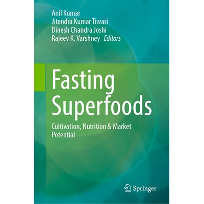 预订 Fasting Superfoods Cultivation, Nutrition & Market Potential 禁食超级食物：种植、营养与市场潜力 9789819527618