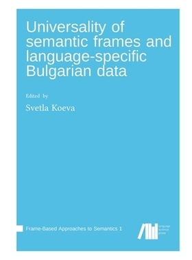 预订 Universality of semantic frames and language specific Bulgarian data: 9783985541430