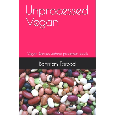 预订 Unprocessed Vegan: Vegan Recipes without processed foods: 9798377553793