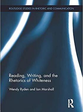 【预售】Reading, Writing, and the Rhetorics of Whiteness
