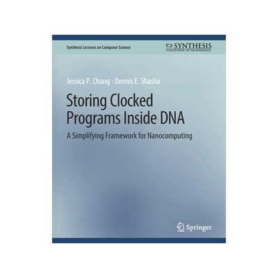 预订 Storing Clocked Programs Inside DNA: A Simplifying Framework for Nanocomputing
