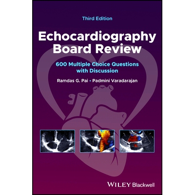预订 Echocardiography Board Review: 600 Multiple Choice Questions with Discussion 3E 超声心动图委员会审查：600道多项选择