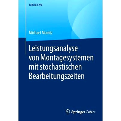 预订 Leistungsanalyse Von Montagesystemen Mit Stochastischen Bearbeitungszeiten: 9783658242459