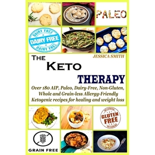 Grain The Gluten Non Free less Ketogenic Allergy Friendly reci AIP Keto and Therapy Paleo Over 预订 Whole Dairy 180