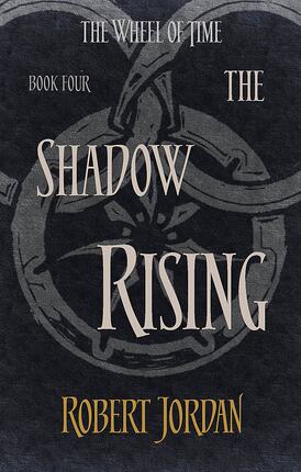 英文原版 时光之轮第4部：暗影渐起 The Shadow Rising: Book 4 of the Wheel of Time 罗伯特·乔丹 Robert Jordan