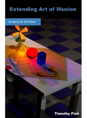 预订 Extending Art of Illusion: Scripting for 3D Artists: 9781612950037