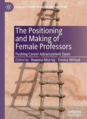 【预订】The Positioning and Making of Female Professors