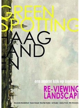 预订 Greenspotting Haaglanden: Re-viewing Landscape: 9789078469056