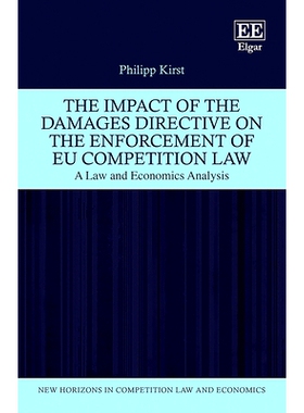 预订 The Impact of the Damages Directive on the Enforcement of Eu Competition Law: A Law and Economics Analysis 损害赔偿