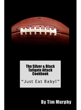 预订 The Silver & Black Tailgate Attack Cookbook: 