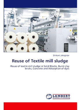 预订 Reuse of Textile mill sludge 纺织厂污泥的再利用: 9786208065386