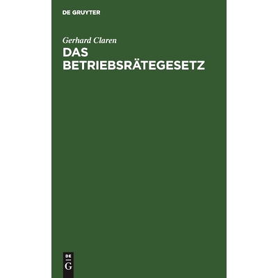 预订 Das Betriebsrätegesetz: Handbuch für den Arbeitgeber: 9783111105154