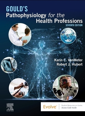 【预订】Gould’s Pathophysiology for the Health Professions 9780323792882