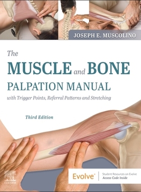 【预订】The Muscle and Bone Palpation Manual with Trigger Points, Referral P 9780323761369