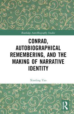 [预订]Conrad, Autobiographical Remembering, and the Making of Narrative Identity 9781032383408