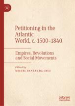 【预订】Petitioning in the Atlantic World, c. 1500-1840 9783030985332
