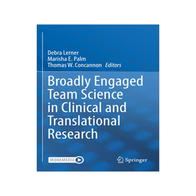 [预订]Broadly Engaged Team Science in Clinical and Translational Research