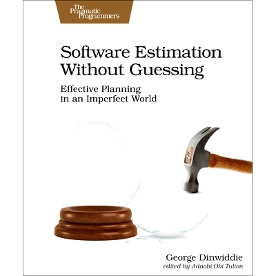 预订 Software Estimation Without Guessing: Effective Planning in an Imperfect World: 9781680506983