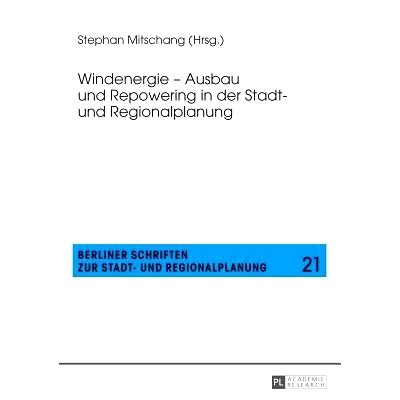 预订 Windenergie – Ausbau und Repowering in der Stadt- und Regionalplanung: 9783631643242