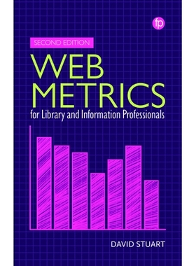 预订 Web Metrics for Library and Information Professionals 图书馆和信息专业人员的网络指标: 9781783305667