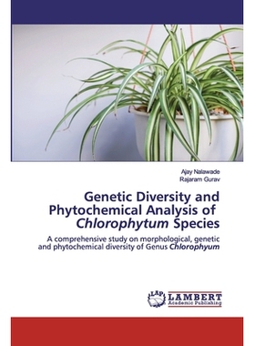 预订 Genetic Diversity and Phytochemical Analysis of Chlorophytum Species：A comprehensive study on morphological, genet