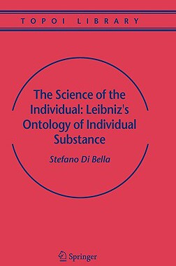 预订 The Science of the Individual: Leibniz's Ontology of Individual Substance