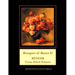 预订 Bouquet of Roses II: Renoir cross stitch: 9781543237474