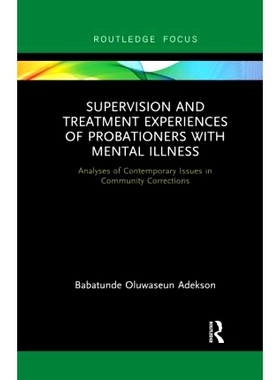 预订 Supervision and Treatment Experiences of Probationers with Mental Illness: Analyses of Contemporary Issues in Commu